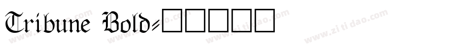 Tribune Bold字体转换